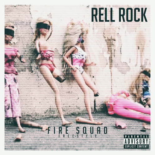 unnamed4-1 Rell Rock - Fire Squad (Freestyle)  