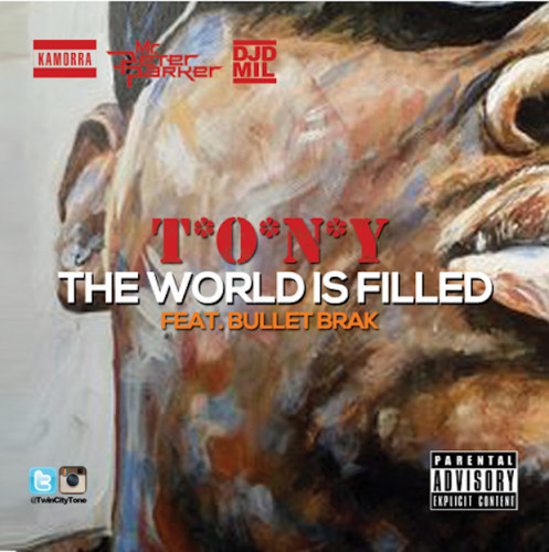 unnamed6-1-497x500 T.O.N.Y. - The World Is Filled Ft. Bullet Brak  