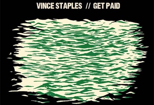 Vince Staples – Get Paid Ft. Desi Mo