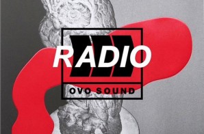 OVO Sound Radio – Episode 2: Oliver El-Khatib, Drake, 40