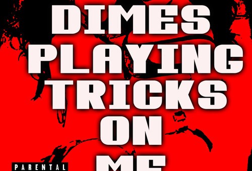 Chris Rivers – Dimes Playing Tricks On Me
