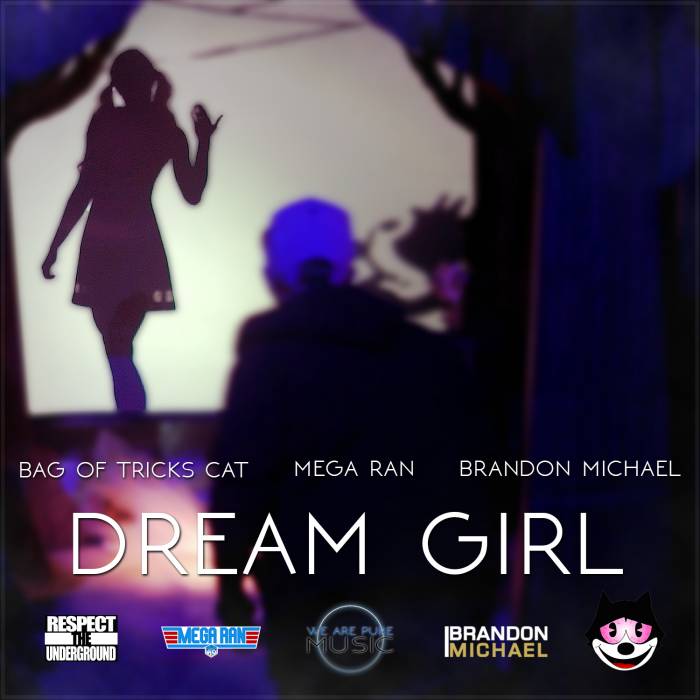 Dream-Girl-Cover-Art Bag Of Tricks Cat - Dream Girl Ft. Mega Ran & Brandon Michael  