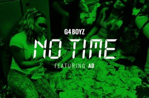 G4Boyz – No Time Ft. AD