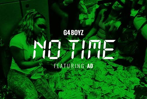 G4Boyz – No Time Ft. AD