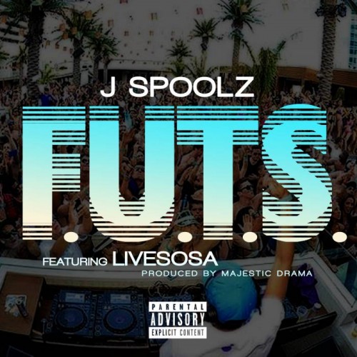 J-Spoolz-F.U.T.S.-ft-LiveSosa-Fuck-Up-The-Summer-Artwork-500x500 J Spoolz - F.U.T.S. (Fuck Up The Summer) ft LiveSosa  
