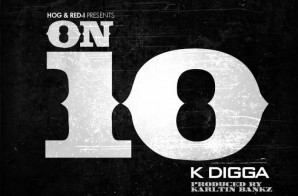 K Digga – On 10 (Prod. By Karltin Bankz)