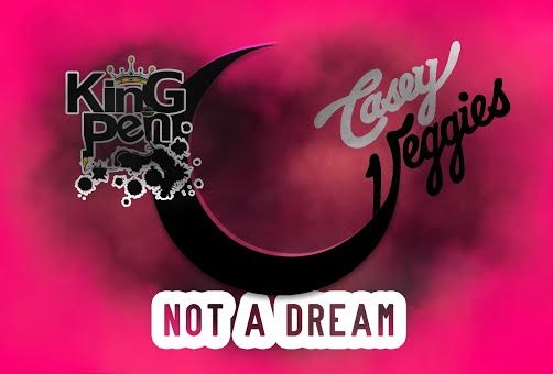 King Pen & DJ Wellz – Not A Dream Ft. Casey Veggies