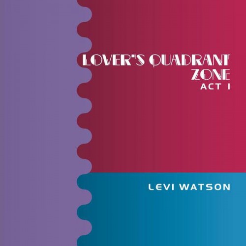 Levi_Watson-500x500 Levi Watson - Lovers Quadrant Zone  