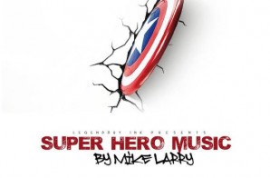 Mike Larry – Super Hero Music