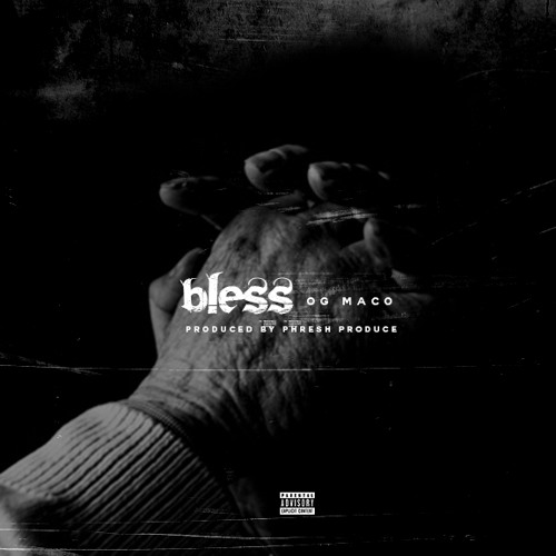 OG-Maco-Bless-Me-HHS1987-2015 OG Maco – Bless Me  