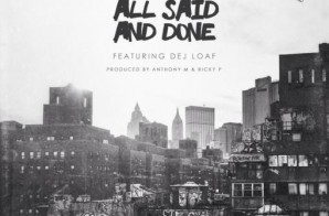 Chevy Woods – All Said & Done Ft. Dej Loaf
