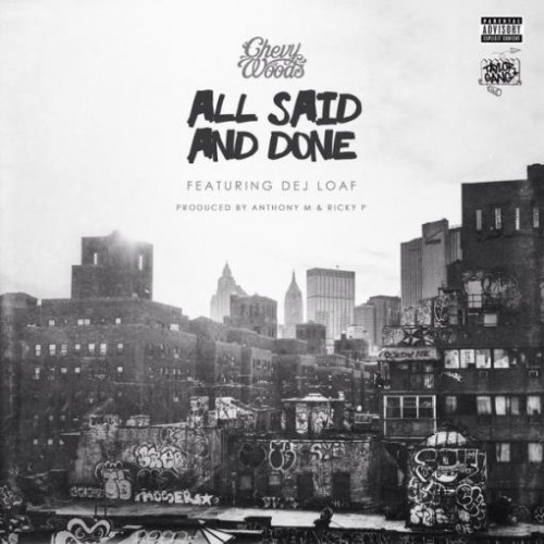 all-said-and-done-500x500 Chevy Woods - All Said & Done Ft. Dej Loaf  