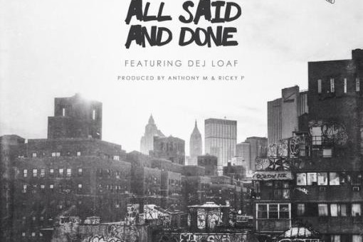 Chevy Woods – All Said & Done Ft. Dej Loaf