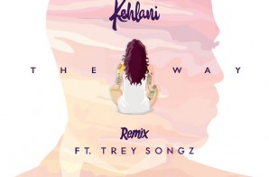 Kehlani – The Way (Remix) Ft. Trey Songz