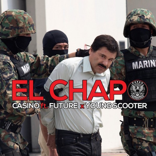 casino-chapo Casino – El Chapo ft. Future & Young Scooter  