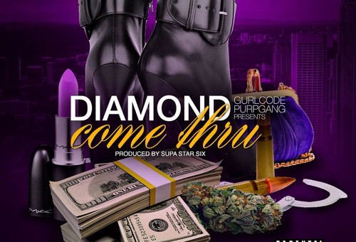 Diamond – Come Thru