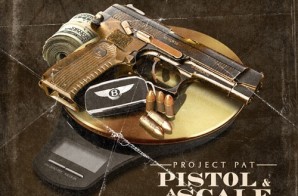 Project Pat – Pistol & A Scale (Mixtape)