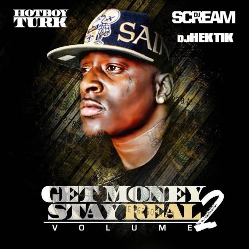 cover2 Turk - Get Money, Stay Real 2 (Mixtape) (Hosted by DJ Scream)  