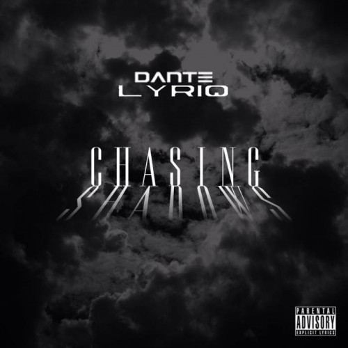 dantelyriq-500x500 Dante' LyriQ - Chasing Shadows (EP)  