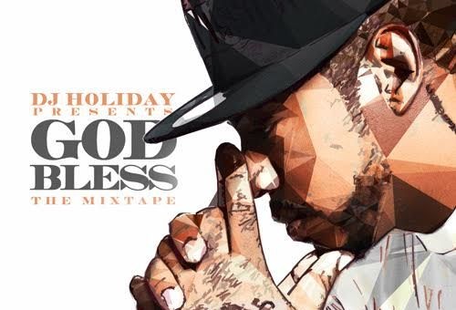 DJ Holiday – God Bless The Mixtape (Mixtape)