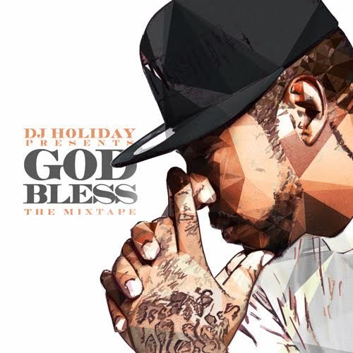 dj-holiday-god-bless-the-mixtape DJ Holiday - God Bless The Mixtape (Mixtape)  