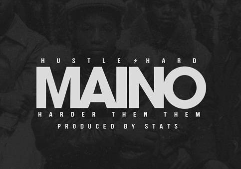 Maino – Harder Then Them