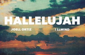 Joell Ortiz x !llmind – Hallelujah