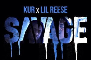 Kur – Savage Ft. Lil Reese (Official Video)