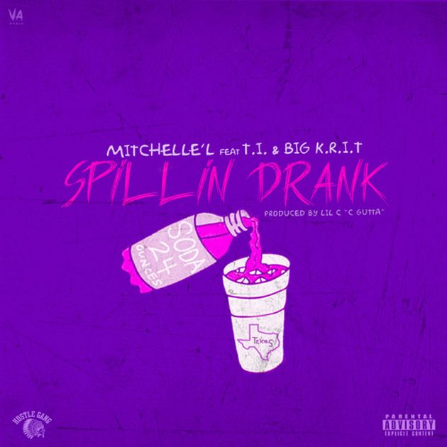 mitchellel-ti-big-krit-spillin-drank-remix Mitchelle'l x T.I. x Big K.R.I.T - Spillin Drank (Remix) (Prod. by Lil C)  