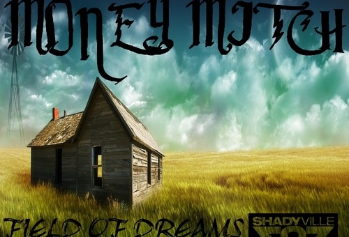 Money Mitch – Field Of Dreams (Mixtape)