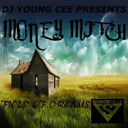 mitchmixtape Money Mitch - Field Of Dreams (Mixtape)  
