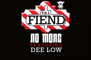 Fiend x Dee Low – No More