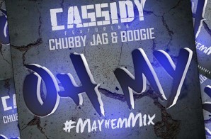 Cassidy – Oh My Ft. Chubby Jag