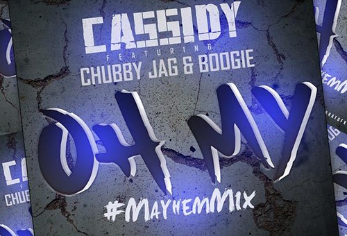 Cassidy – Oh My Ft. Chubby Jag