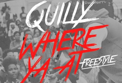 Quilly – Where Ya At Freestyle
