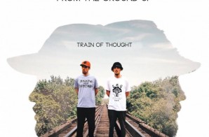FTGU (From The Ground Up) – Train of Thought (Mixtape)