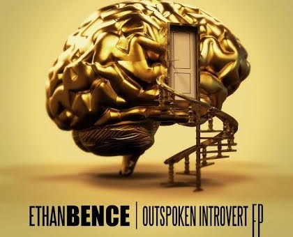 Ethan Bence – Outspoken Introvert (EP)