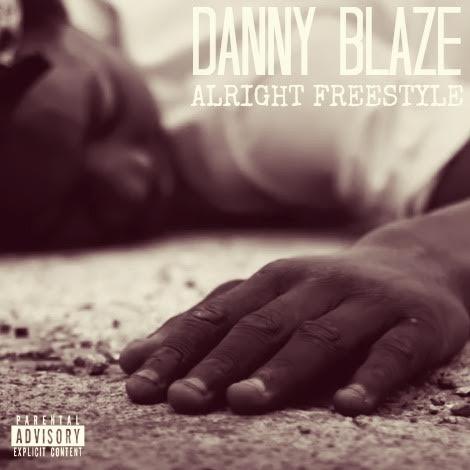 unnamed211 Danny Blaze - Alright (Freestyle)  