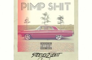 Steely2Legit – Pimp Sh*t Ft. Clay James