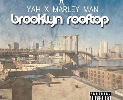 Yah x MarleyMan – Brooklyn Rooftop