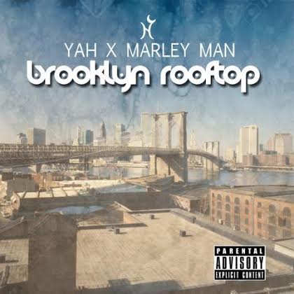 unnamed32 Yah x MarleyMan - Brooklyn Rooftop  