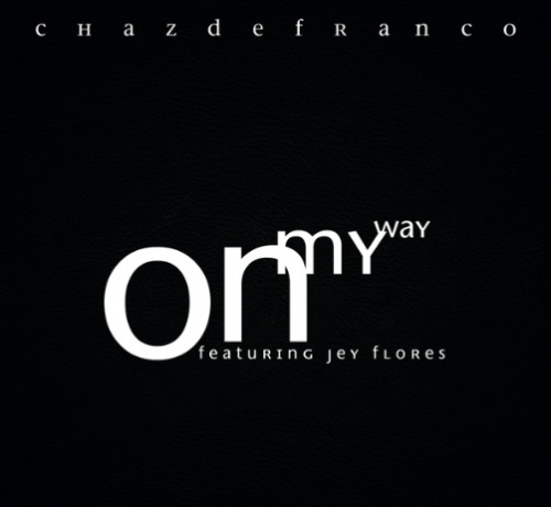 unnamed4-3-500x460 Chaz DeFranco -  On My Way Ft. Jey Flores  