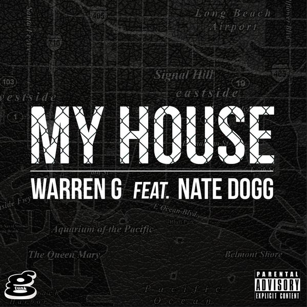 warren-g-my-house Warren G x Nate Dogg - My House  