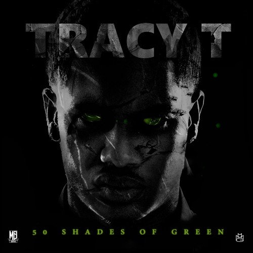 50-shades-of-green Tracy T - 50 Shades Of Green (Mixtape)  
