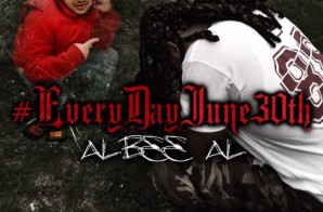 Albee Al – Every Day June 30th (Mixtape)