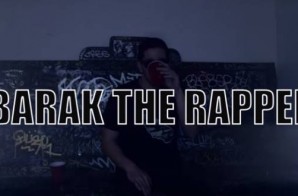 Barak The Rapper – Too Drunk Video
