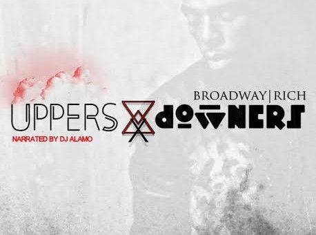 Broadway Rich – Uppers x Downers (Mixtape)