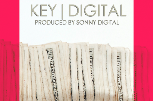 Key! – KeyDigital (Prod. by Sonny Digital)