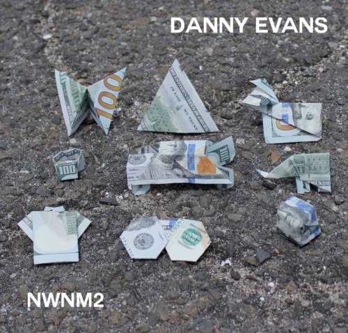 Danny_Evans_NWNM2-500x478 Danny Evans - NWNMVol 2 (Mixtape)  