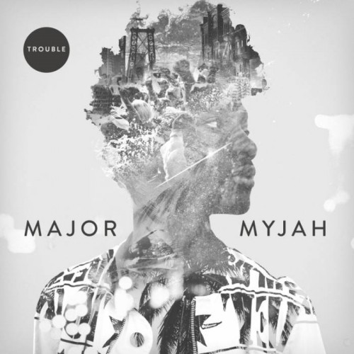 Major-Myjah-Trouble-EP-500x500 Major Myjah - Headed For The Dark  